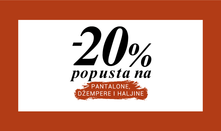 -20% na pantalone, jakne, džempere