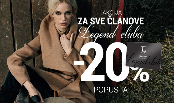 20% popusta za članove Legend club-a!